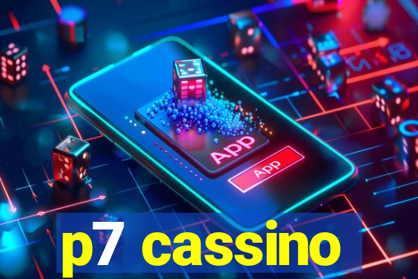 p7 cassino